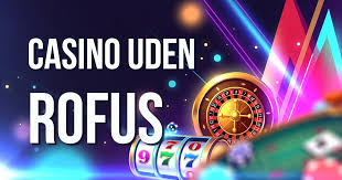 De Bedste Casinoer Uden Rofus – Spil Første Uden Bekymringer De Bedste Casinoer Uden Rofus – Spil Første Uden Bekymringer